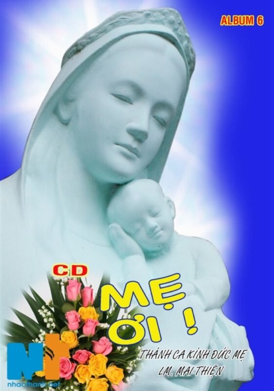 Lm. Mai Thiện Vol. 6 – Mẹ Ơi